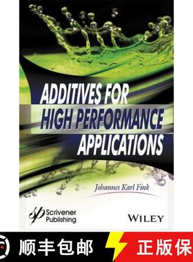 【3-4周达】Additives For High Performance Applications: Chemistry And Applications [Wiley化学化工] [9781119363613]