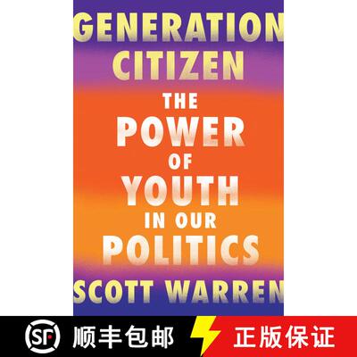 【3-4周达】Generation Citizen: The Power of Youth in Our Politics [9781640091276]