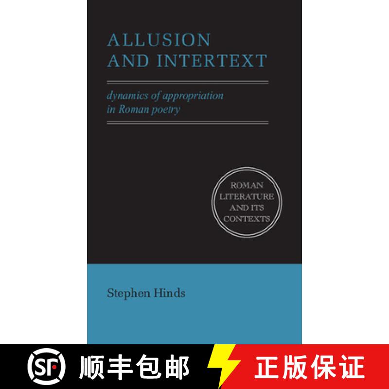 【3-4周达】Allusion and Intertext: Dynamics of Appropriation in Roman Poetry - Allusion and Intertext... [9780521576772]