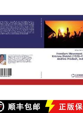 预订 Freedom Movement in Krishna District (1920-47), Andhra Pradesh, India [9783838361055]