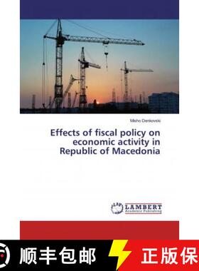 预订 Effects of fiscal policy on economic activity in Republic of Macedonia [9786139932528]