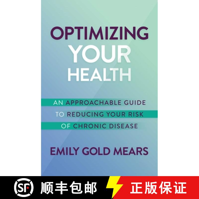 【3-4周达】Optimizing Your Health: An Approachable Guide to Reducing Your Risk of Chronic Disease [9781637582916]