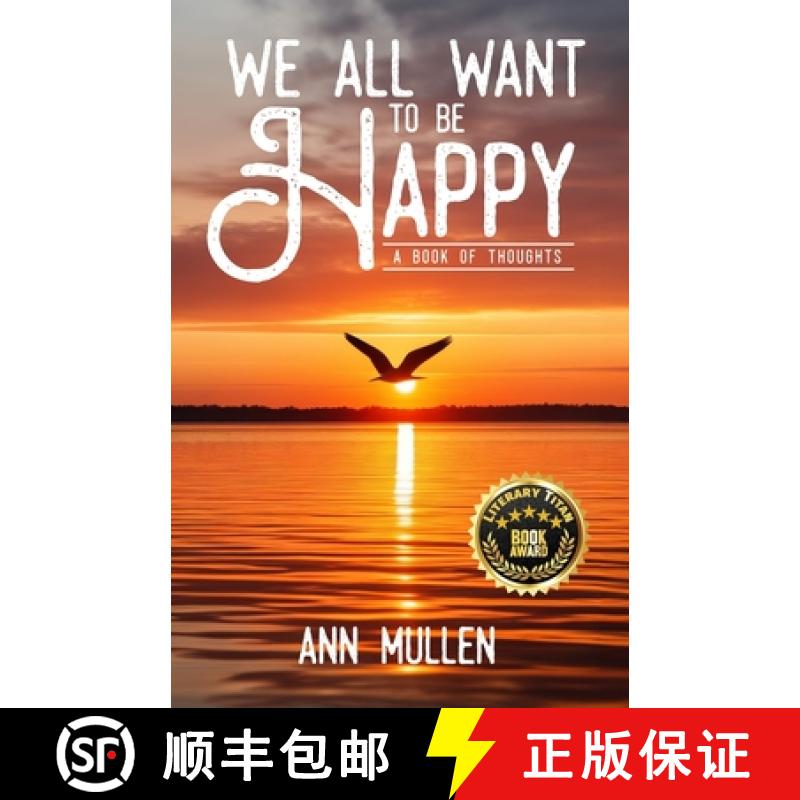 【2-3周达】We All Want to Be Happy: A Book of Thoughts (Volume 1) [9798991464406]