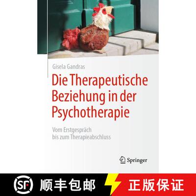 【3-4周达】Die Therapeutische Beziehung in der Psychotherapie : Vom Erstgespräch bis zum Therapieabs... [9783662621110]