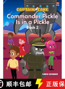 【3-4周达】Captain Cake: Commander Pickle Is in a Pickle [9789814928649]