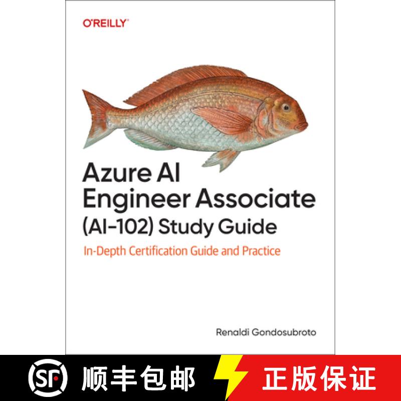 【2-3周达】Azure AI Engineer Associate (Ai-102) Study Guide: In-Depth Certification Guide and Practice [9781098169268]