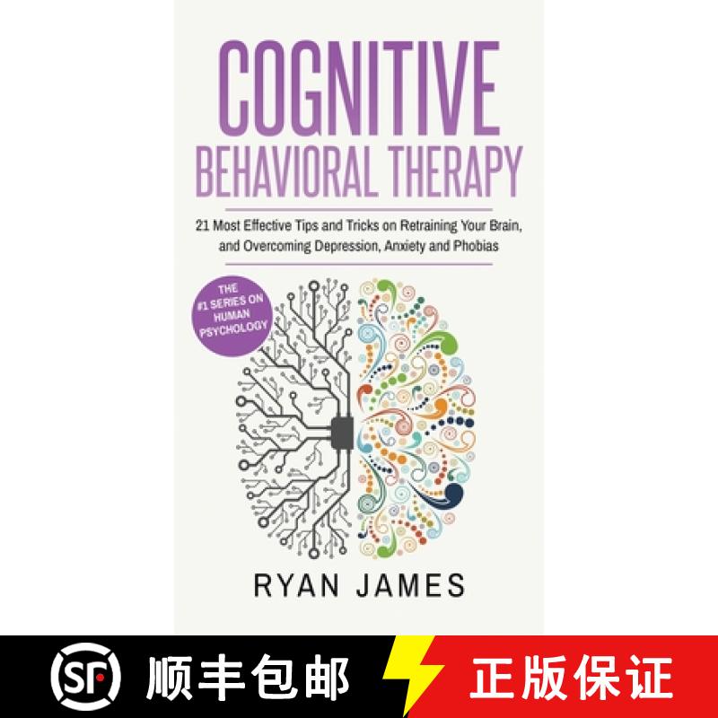 【2-3周达】Cognitive Behavioral Therapy: 21 Most Effective Tips and Tricks on Retraining Your Brain, ... [9781951429904]