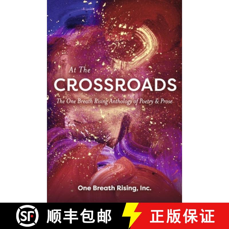 【3-4周达】At the Crossroads: The One Breath Rising Anthology of Poetry & Prose [9781667842196]