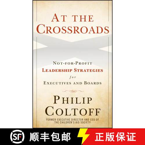 【3-4周达】精装 At The Crossroads: Not-For-Profit Leadership Strategies For Executives And Boards [Wi... [9780470615218]