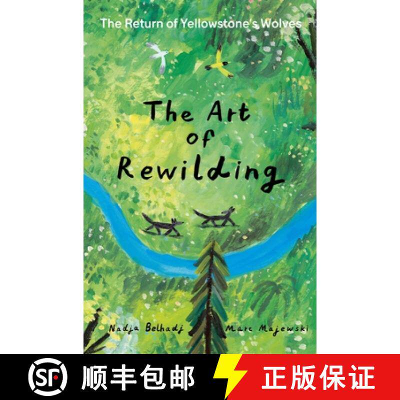 The Art of Rewilding: The Return of Yellowstone's Wolves [9781990252198]