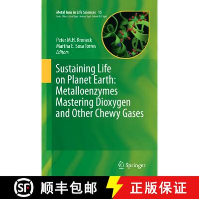 【3-4周达】Sustaining Life on Planet Earth: Metalloenzymes Mastering Dioxygen and Other Chewy Gases [9783319384627]