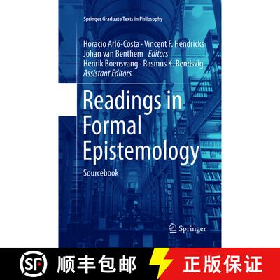 【3-4周达】Readings in Formal Epistemology : Sourcebook (Softcover reprint of the original 1st ed. 2016) [9783319793030]