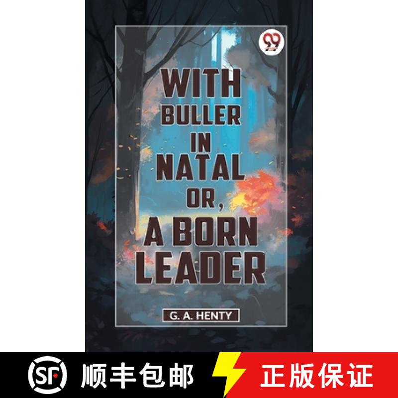 【2-3周达】With Buller In Natal Or, A Born Leader [9789359392486]