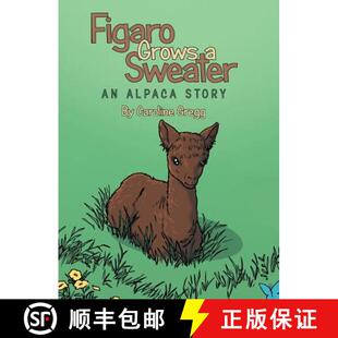 【3-4周达】Figaro Grows a Sweater: An Alpaca Story [9781480820609]