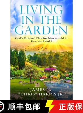 【3-4周达】Living in the Garden: God's Original Plan for Man as told in Genesis 1 & 2 [9780578774053]