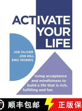 【3-4周达】ACTivate Your Life: Using acceptance and mindfulness to build a life that is rich, fulfill... [9781472111913]