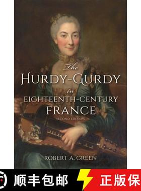 【3-4周达】The Hurdy-Gurdy in Eighteenth-Century France, Second Edition [9780253024954]