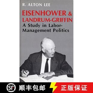 Eisenhower 9780813116839 Politics Study 4周达 Landrum and Management Griffin Labor