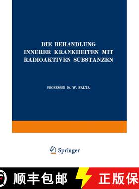 【3-4周达】Die Behandlung Innerer Krankheiten mit Radioaktiven Substanzen [9783642896668]