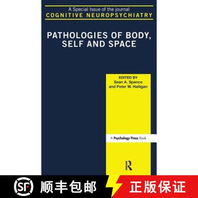 【3-4周达】Pathologies of Body, Self and Space: A Special Issue of Cognitive Neuropsychiatry [9781138877894]