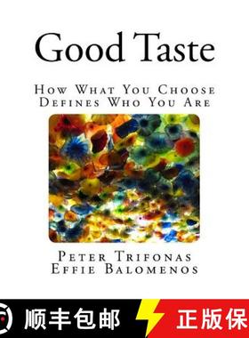 预订 Good Taste: How What You Choose Defines Who You Are [9780993895326]