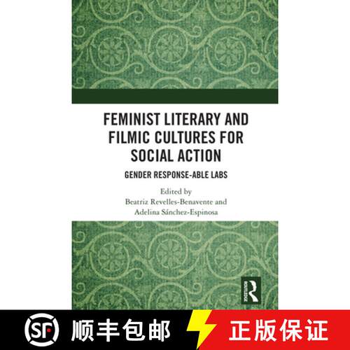 【3-4周达】精装 Feminist Literary and Filmic Cultures for Social Action: Gender Response-able Labs [9781032604411]