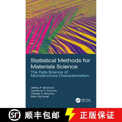 预订 Statistical Methods for Materials Science: The Data Science of Microstructure Characterization [9781498738200]