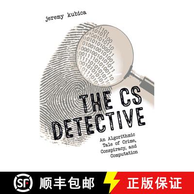 【3-4周达】The CS Detective: An Algorithmic Tale of Crime, Conspiracy, and Computation [9781593277499]