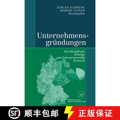 【3-4周达】Unternehmensgründungen : Interdisziplinäre Beiträge zum Entrepreneurship Research [9783642632792]