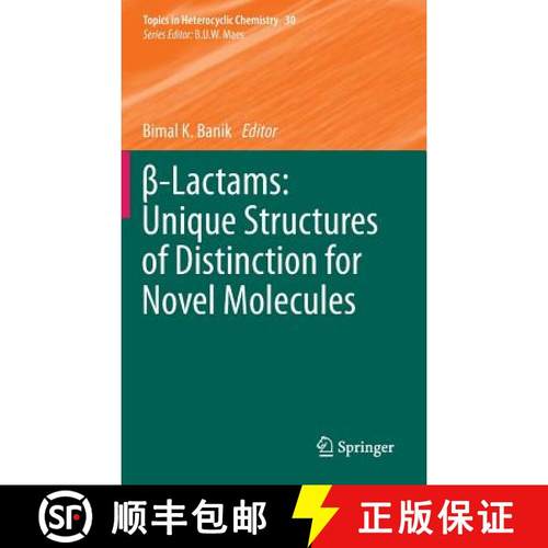 【3-4周达】β-Lactams: Unique Structures of Distinction for Novel Molecules [9783642331879]
