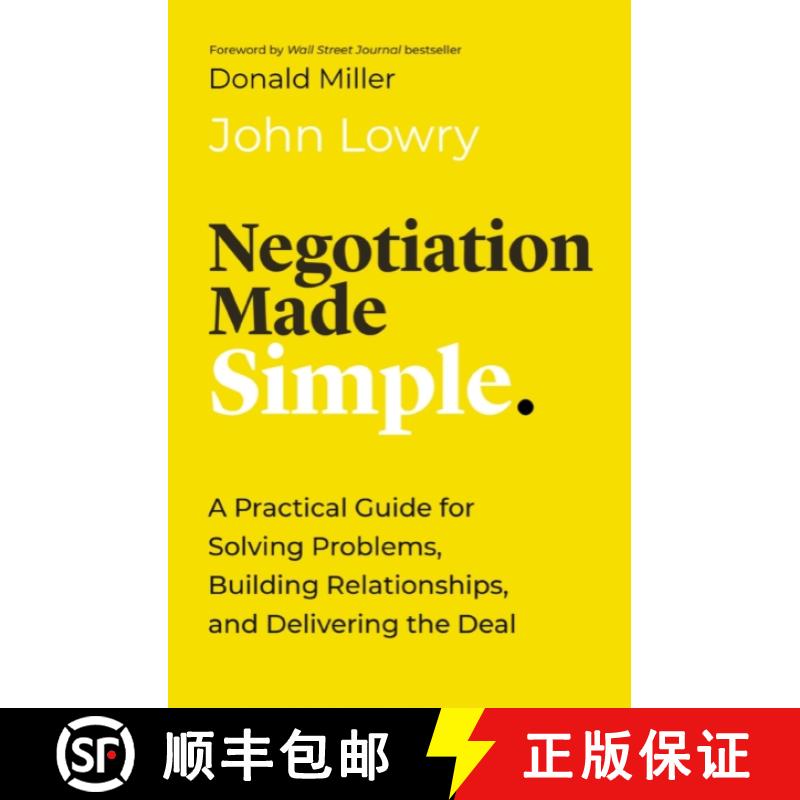 【2-3周达】Negotiation Made Simple: A Practical Guide for Solving Problems, Building Relationships, a... [9781400233878]