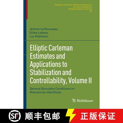 【3-4周达】Elliptic Carleman Estimates and Applications to Stabilization and Controllability, Volume ... [9783030886721]