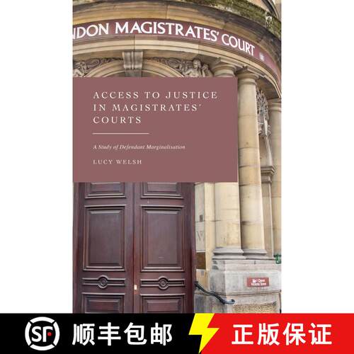 【3-4周达】Access to Justice in Magistrates' Courts: A Study of Defendant Marginalisation [9781509956777]