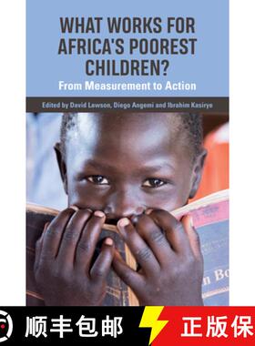 【3-4周达】What Works for Africa's Poorest Children : From measurement to action [9781788530460]