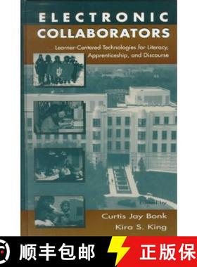 【3-4周达】Electronic Collaborators: Learner-centered Technologies for Literacy, Apprenticeship, and ... [9780805827965]