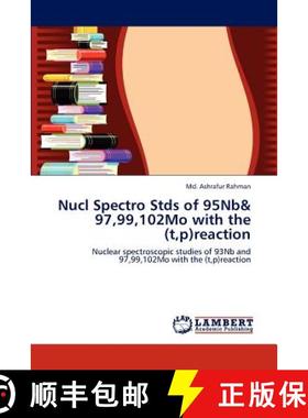 预订 Nucl Spectro Stds of 95Nb& 97,99,102Mo with the (t, p)reaction [9783847340591]