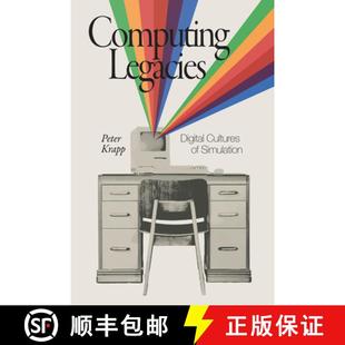 Legacies 9780262549837 4周达 Simulation Digital Computing Cultures