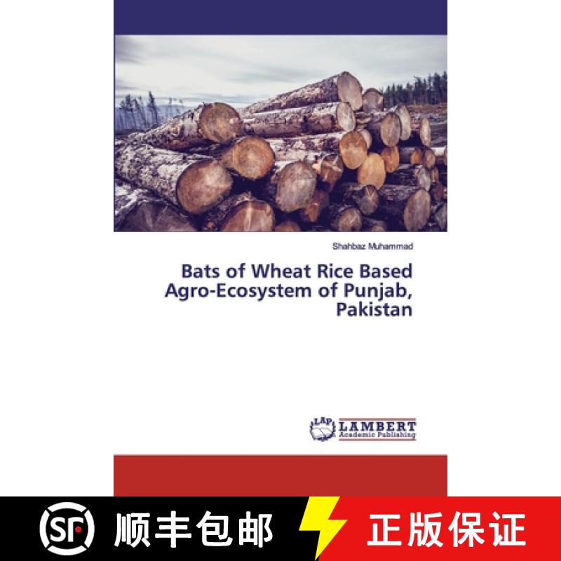 预订 Bats of Wheat Rice Based Agro-Ecosystem of Punjab, Pakistan [9786139443475]