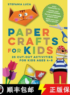 【3-4周达】Paper Crafts for Kids: 25 Cut-Out Activities for Kids Ages 4-8 [9781647391072]
