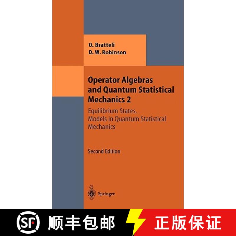 【3-4周达】Operator Algebras and Quantum Statistical Mechanics : Equilibrium States. Models in Quantu... [9783540614432]