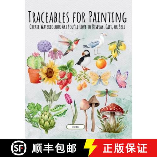 【3-4周达】Traceables for Painting: Create Watercolour Art You'll Love to Display, Gift, or Sell [9781069184788]