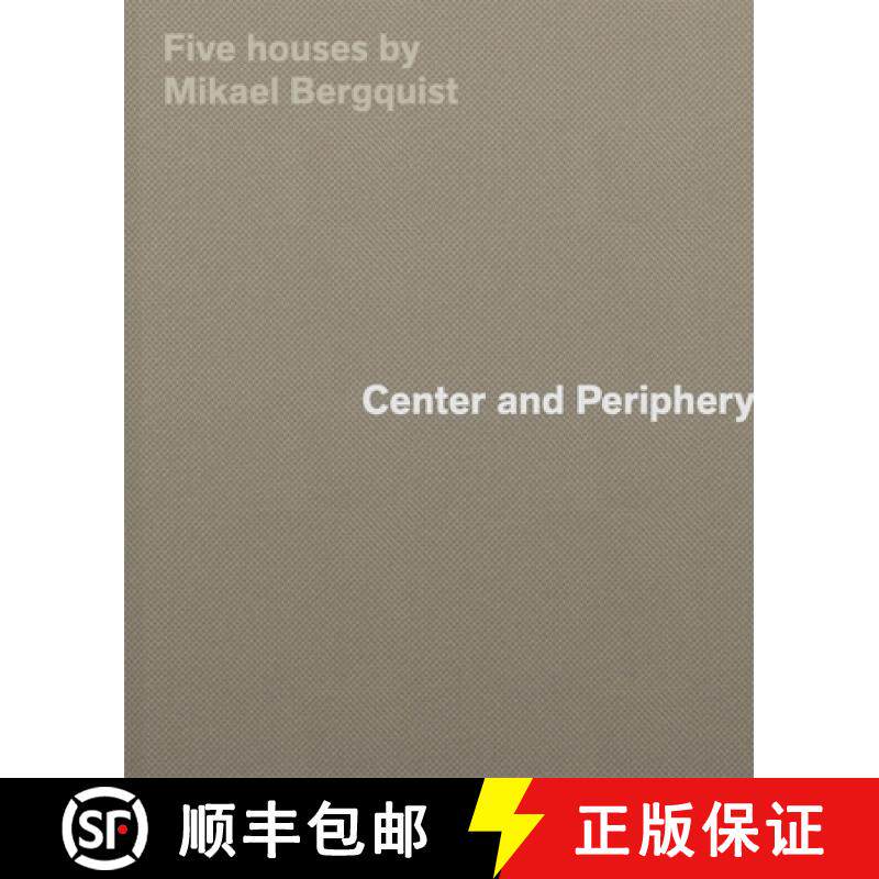 【3-4周达】Center and Periphery : Five Houses by Mikael Bergquist [9783038603771]