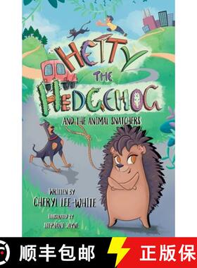 【3-4周达】Hetty the Hedgehog and the Animal Snatchers [9781916889576]