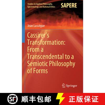 【3-4周达】Cassirer’s Transformation: From a Transcendental to a Semiotic Philosophy of Forms [9783030429072]