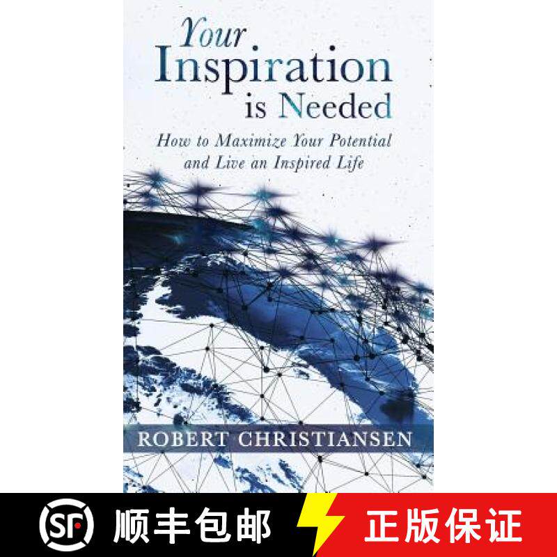 【3-4周达】Your Inspiration is Needed: How to Maximize Your Potential and Live an Inspired Life [9781640854000]