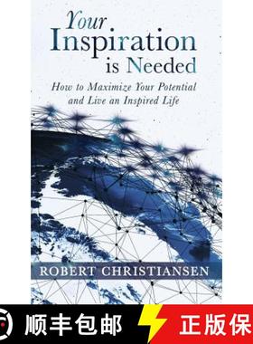 【3-4周达】Your Inspiration is Needed: How to Maximize Your Potential and Live an Inspired Life [9781640854000]