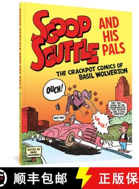 【3-4周达】Scoop Scuttle and His Pals: The Crackpot Comics of Basil Wolverton [9781683963974]