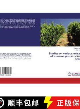 预订 Studies on various extract of mucuna pruriens linn. seeds [9786202010252]