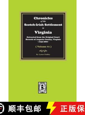 预订 Chronicles of the Scotch-Irish Settlement in Virginia. Extracted from the Original Records of Au... [9781639140961]