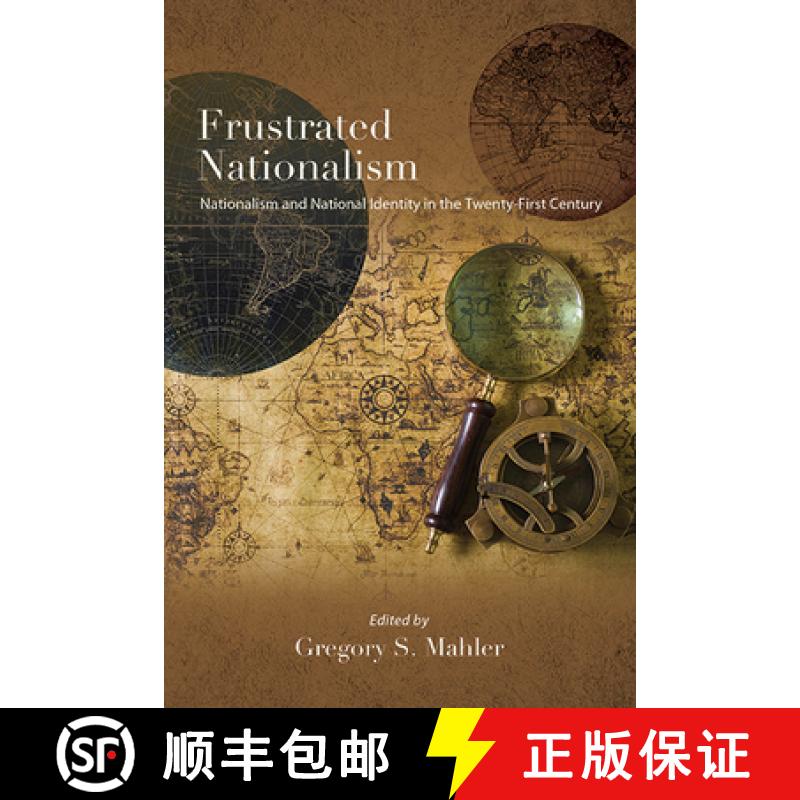 【3-4周达】Frustrated Nationalism : Nationalism and National Identity in the Twenty-First Century [9781438496191]
